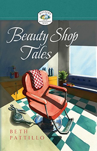 Beauty Shop Tales (Mystery and the minister’s wife)