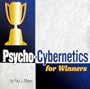 Psycho-Cybernetics for Winners (Training Your Mind Set, Volume 2 of 5)