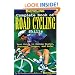 Complete Book of Road Cycling Skills: Your Guide to Riding Faster, Stronger, Longer and Safer (Bicyling Magazine)