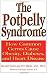 The Potbelly Syndrome: How Common Germs Cause Obesity, Diabetes, And Heart Disease