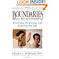 Boundaries and Relationships: Knowing, Protecting and Enjoying the Self by Charles Whitfield