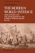 The Modern World-System II: Mercantilism and the Consolidation of the European World-Economy, 1600-1750 (Studies in Social Discontinuity) (Studies in Social Discontinuity)