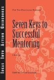 Seven keys to successful mentoring