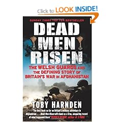 Dead Men Risen: The Welsh Guards and the Defining Story of Britain's War in Afghanistan