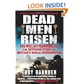 Dead Men Risen: The Welsh Guards and the Defining Story of Britain's War in Afghanistan