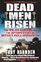 Dead Men Risen: The Welsh Guards and the Defining Story of Britain's War in Afghanistan