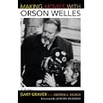 Making Movies with Orson Welles: A Memoir by Gary Graver and Andrew J. Rausch