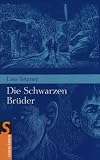 Die schwarzen Br&uuml;der - Gesamtausgabe: Erlebnisse und Abenteuer eines kleinen Tessiners - Lisa Tetzner