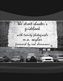 The Street-Shooter's Guidebook