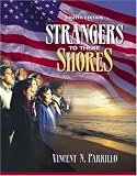 Strangers to These Shores: Race and Ethnic Relations in the United States with Research Navigator (8th Edition)
