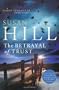 The Betrayal of Trust: Simon Serrailler Book 6 (Simon Serrailler 6)