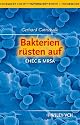 Bakterien rüsten auf: EHEC & MRSA
