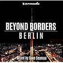Beyond Borders: Berlin