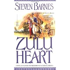 Zulu Heart: A Novel of Slavery and Freedom in an Alternate America