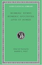 Homeric Hymns: WITH Homeric Apocrypha AND Lives of Homer (Loeb Classical Library)