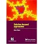 Solution-focused Approaches (Theory Into Practice)