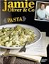 Jamie Oliver & Co - Pasta
