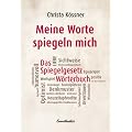 Meine Worte spiegeln mich: Das Spiegelgesetz-W�rterbuch