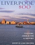 Liverpool 800 : culture, character & history