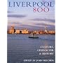 Liverpool 800: Character, Culture, History: Culture, Character and History