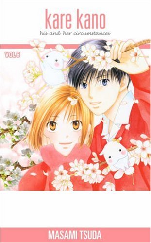 Kare Kano His and Her Circumstances Vol. 6