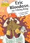 Eric Bloodaxe the Viking King (Hopscotch Histories)