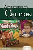 Advertising to Children (Essential Viewpoints)