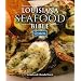 Louisiana Seafood Bible, The: Oysters