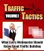Important Priciples & Tips on Getting Traffic (Traffic Tactics 1 - What Every Webmaster Should Know About Traffic Building)