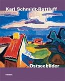 Karl Schmidt-Rottluff. Ostseebilder