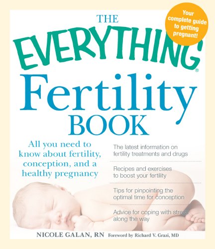 The Everything Fertility Book: All you need to know about fertility, conception, and a healthy pregnancy (Everything (Health))