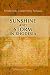 Sunshine and Storm in Rhodesia: Being a Narrative of Events in Matabeleland both before and during the Recent Native Insurrection up to the Date of the Disbandment of the Bulawayo Field Force