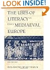 The Uses of Literacy in Early Mediaeval Europe