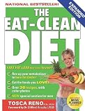 The Eat-Clean Diet: Fast Fat Loss that Lasts Forever!