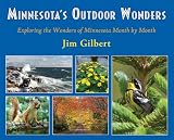 Minnesotas Outdoor Wonders: Exploring the Wonders of Minnesota Month by Month