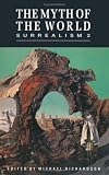 The Dedalus Book of Surrealism (The Myth of the World)
