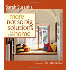 More Not So Big Solutions for Your Home