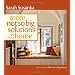 More Not So Big Solutions for Your Home