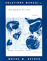 Solutions Manual for the World of the Cell