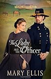 The Lady and the Officer (Civil War Heroines Series)