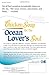 Chicken Soup for the Ocean Lover's Soul: Amazing Sea Stories and Wyland Artwork to Open the Heart and Rekindle the Spirit (Chicken Soup for Soul)