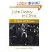 John Dewey in China: To Teach and to Learn (S U N Y Series in Chinese Philosophy and Culture)