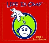 Life is Crap 2011 Daily Boxed Calendar (Calendar)