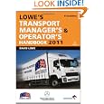 Lowe's Transport Manager's and Operator's Handbook 2011 (Lowe's Transport Manager's & Operator's Handbook)'