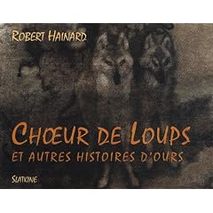Choeur de loups et autres histoires d'ours