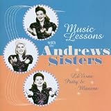 Music Lessons with the Andrews Sisters