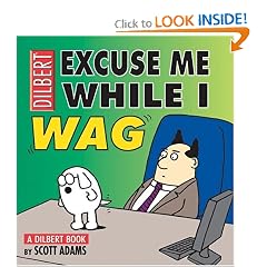Excuse Me While I Wag: A Dilbert Book (Adams, Scott, Dilbert Book.)