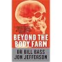 Beyond the Body Farm