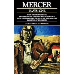 Plays: One (Mercer): "Where the Difference Begins","A Suitable Case for Treatment","The Governor's Lady","On the Eve of Publication","The Cellar and ... of Publication","Almond Tree","Emma's"