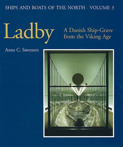 Ladby: A Danish Ship-grave from the Viking Age (Ships and Boats of the North)